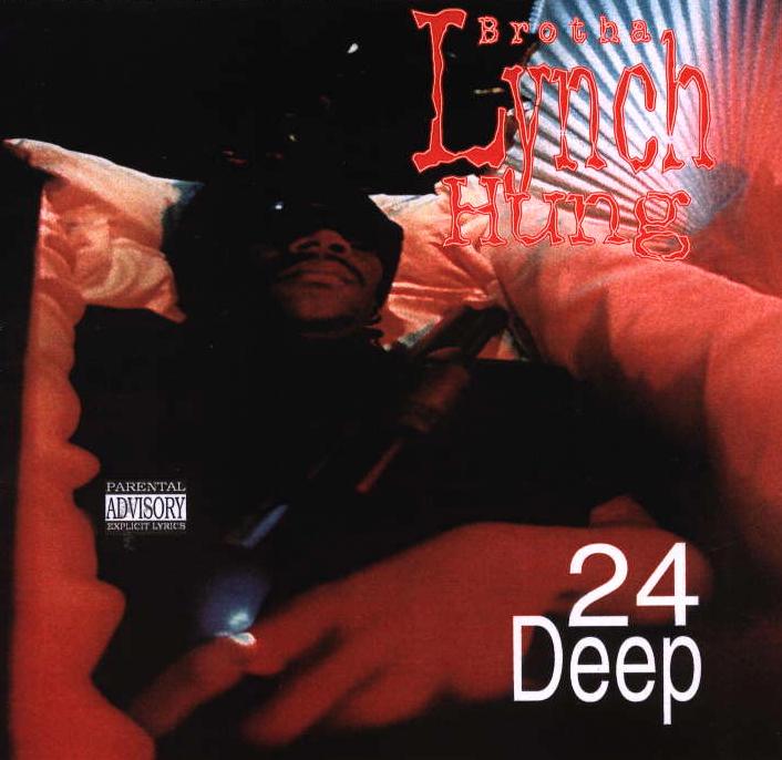  Brotha Lynch Hung 24 Deep (1993)